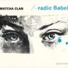  Watcha Clan / Radio Babel