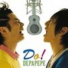 DEPAPEPE「Do!」