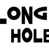 LONG HOLE