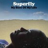 　My Best Of My Life / Superfly