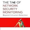 The Tao of Network Security Monitoring