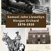 ▼"Samuel John LLewellyn Morgan Orchard" Ms Suzanne Helen Orchard, S. Walter Orchard
