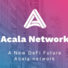 Acala Network（ACA）とは