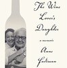 ワインが好きなふりをしなくてよい理由 - The Wine Lover's Daughter by Anne Fardiman