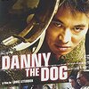 映画『ダニー・ザ・ドッグ』DANNY THE DOG 【評価】C 	ジェット・リー