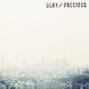 　PRECIOUS ／ GLAY