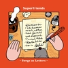 Superfriends - Songs as Letters (new stock)