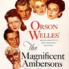 「偉大なるアンバーソン家の人々」あのオーソン・ウェルズ監督第二作ですが…