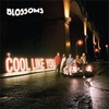 Cool Like You / Blossoms (2nd Album)