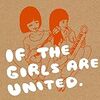 『If The Girls Are United』レコ発イベント その１