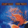 Yeht Mae – 1000 Veins