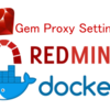 Proxy setting for installing Gem with Docker Redmine