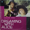 Mark Fry / Dreaming With Alice