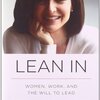 Lean In: Women, Work, and the Will to Lead