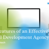 Top Features of an Effective Drupal Development Agency