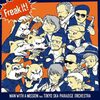 MAN WITH A MISSION の新曲 Freak It! feat.東京スカパラダイスオーケストラ 歌詞