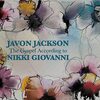 【JAZZ新譜】テナーの名手がアメリカの国民的女性詩人に捧ぐ The Gospel According to Nikki Giovanni / Javon Jackson (2022)