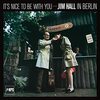 It's Nice to Be With You / Jim Hall in Berlin (1969)