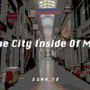 「The City Inside Of Me.」