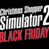 【無料】ブラックフライデーの買い物シミュレーター「Christmas Shopper Simulator 2 - Black Friday -」がリリース