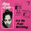 ANN COLE GOT MY MOJO WORKIN&#039;