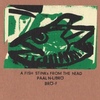 Paal N-L / Brö – A FISH STINKs FROM THE hEAD