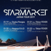 STARMARKET JAPAN TOUR 2019～FEVER編～