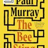 Paul Murray の “The Bee Sting”（１）