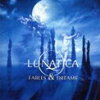 Lunatica 「Fables & Dreams」