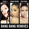 <歌詞和訳> Bang Bang - Jessie J, Ariana Grande & Nicki Minaj：ジェシー・J、アリアナ・グランデ、ニッキー・ミナージュ (バン・バン)