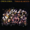 Three Quartets / Chick Corea