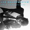起こっちゃった系　―LCD Soundsystem