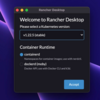 Rancher DesktopがApple M1アーキテクチャに対応したので触ってみた