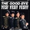 The Good-Bye「YES! YES!! YES!!!」