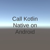 UnityのスマホネイティブプラグインをKotlin/Nativeで共通化する