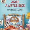 Little Critterの体調がすぐれませんが…　ICRシリーズMy Firstから『Little Critter: Just a Little Sick』のご紹介