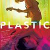 過去作とは異なる面白さとエモーションを刺激するサウンドの極致！『PLASTIC』