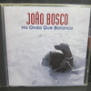 JOAO BOSCO 「Na Onda Que Balanca」