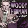 Woody Herman Story