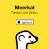 ツイッターのフォロワーに動画のストリーム配信ができる「Meerkat」