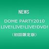 NEWS DOME PARTY 2010