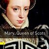 メアリー女王の生涯を平易な英語で紹介した、OBWシリーズStage 1から『Mary, Queen of Scots』のご紹介