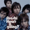 How's it going? / 嵐 (2003 Amazon Music HD)