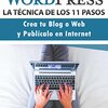 WordPress - La técnica de los 11 pasos: Crea tu Web o Blog desde Cero 2016 - Guía Fácil en Español - WordPres para Novatos gratis Mobi