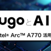 ugoとAI 〜Intel® Arc™ A770活用編〜