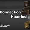 過疎ったオンラインFPS ホラーゲーム【Connection Haunted】のあらすじ紹介と感想