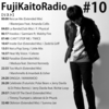 Fuji Kaito Radio #10