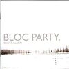 SILENT ALARM/Bloc Party