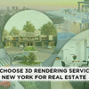 Why Choose 3D Rendering Services in New York for Real Estate