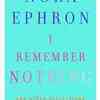 『I Remember Nothing 』Nora Ephron(Alfred a Knopf)